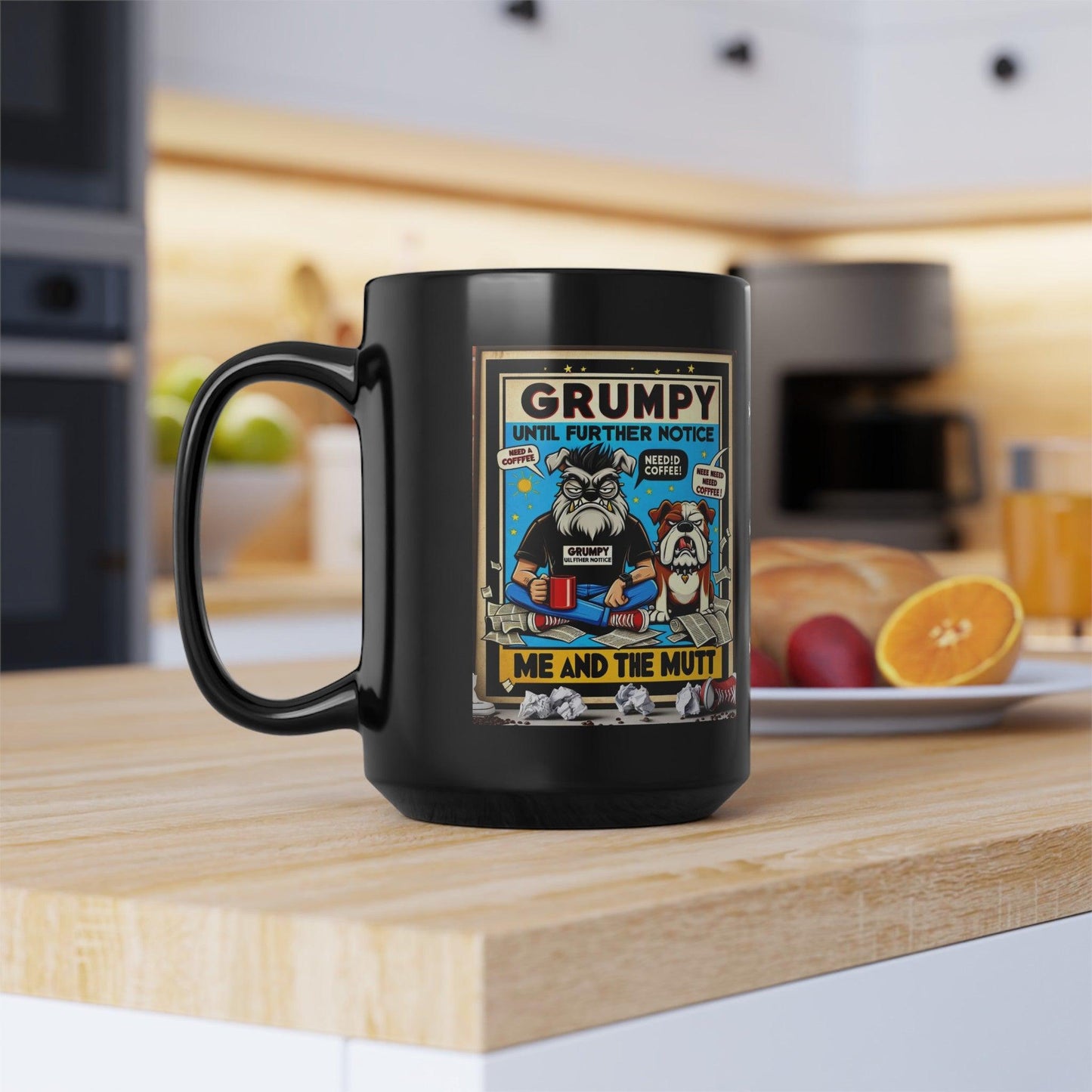 Grumpy Until Further Notice Black Mug βπ€ (11oz, 15oz)