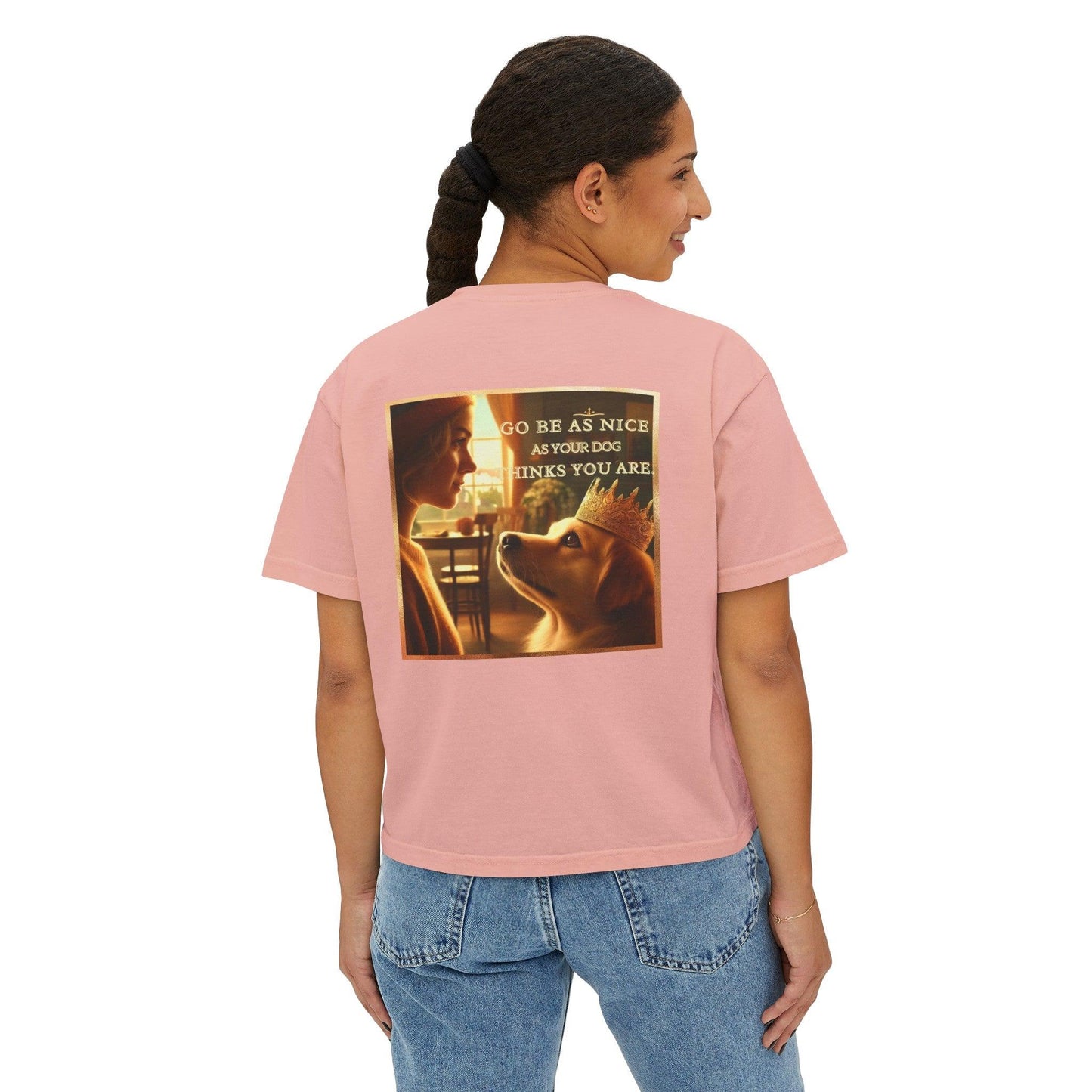 Be as Nice as Your Dog Women's Boxy Tee 🐶❤️