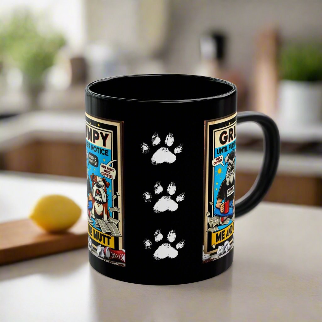 Grumpy Until Further Notice Black Mug βπ€ (11oz, 15oz)