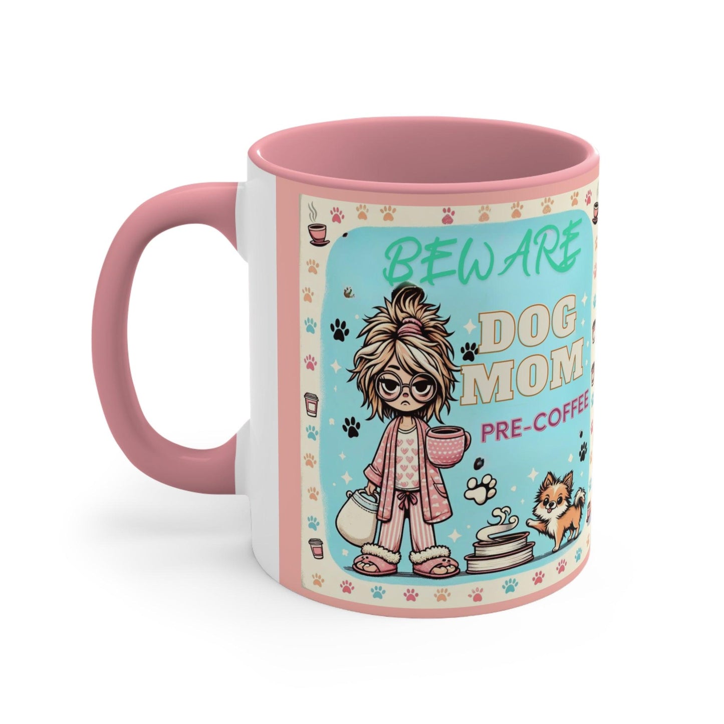 Beware Dog Mom Coffee Mug, 11oz